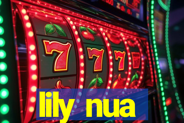 lily nua